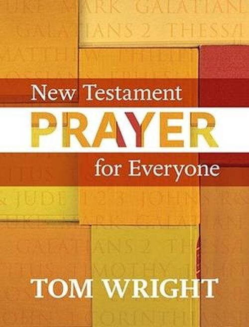 New Testament Prayer for Everyone by Tom Wright