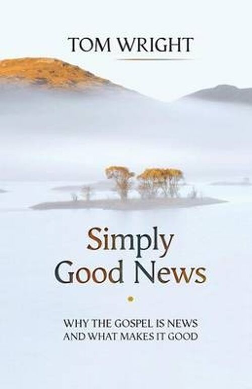 Simply Good News by Tom Wright