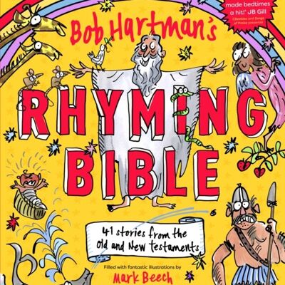 Bob Hartmans Rhyming Bible by Bob Hartman