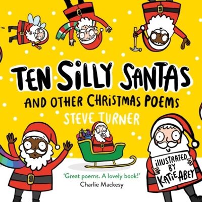 Ten Silly Santas And Other Christmas Poems by Steve Turner