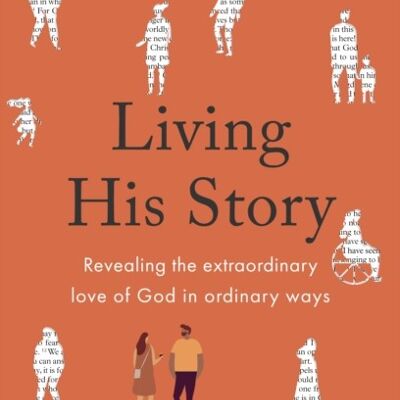 Living His Story by Hannah Steele