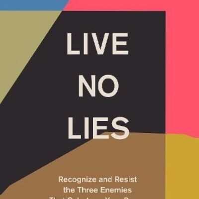 Live No Lies by John Mark Comer
