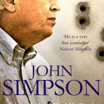 Not Quite Worlds End A Travellers Tales by John Simpson
