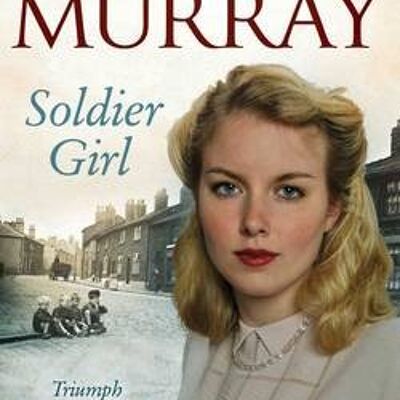 Soldier Girl by Annie Murray
