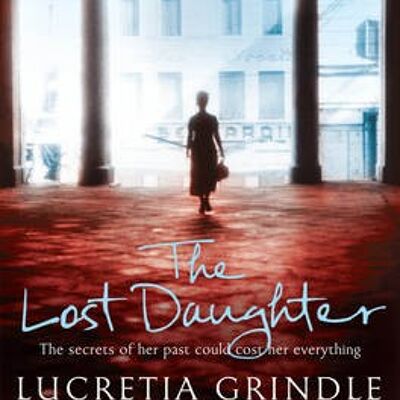 The Lost Daughter by Lucretia Grindle