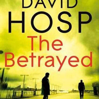 The Betrayed by David Hosp