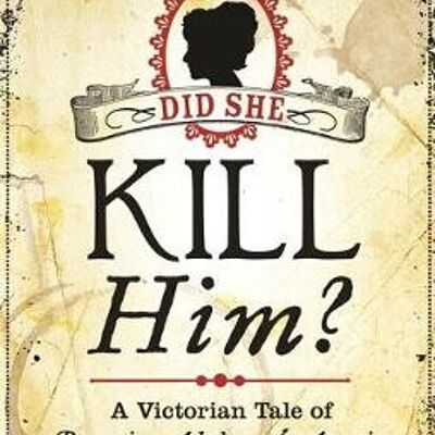 Did She Kill Him by Kate Colquhoun