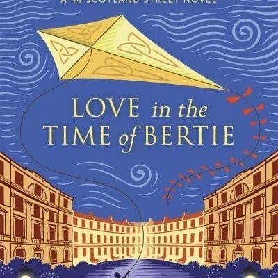 Love in the Time of Bertie by Alexander McCall Smith