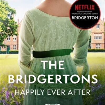 The Bridgertons Happily Ever After by Julia Quinn