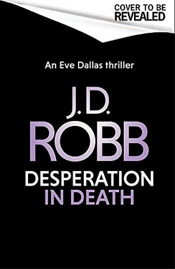 Désespoir dans la mort An Eve Dallas thriller In Death 55 de J. D. Robb