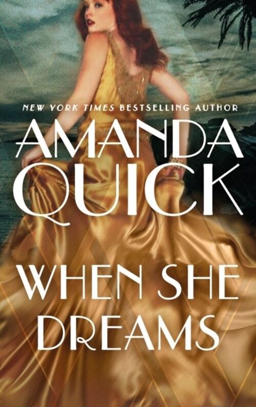 When She Dreams by . Amanda Quick