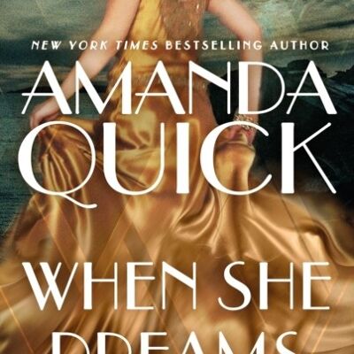 When She Dreams by . Amanda Quick
