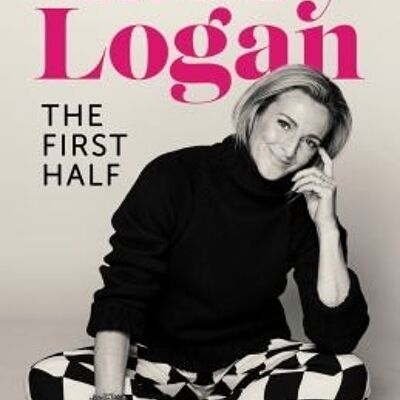 The First Half by Gabby Logan