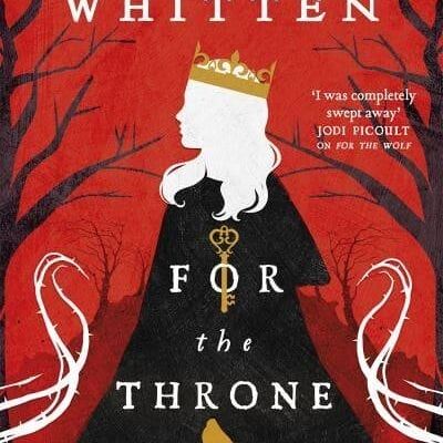 For The Throne by Hannah Whitten