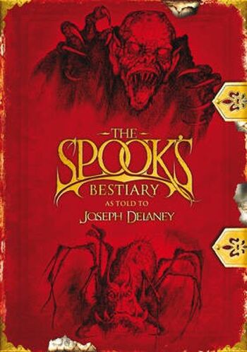 Bestiaire des Spooks par Joseph Delaney