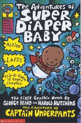 The Adventures of Super Diaper Baby by Dav Pilkey