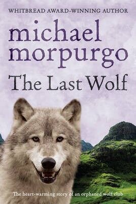 The Last Wolf by Michael Morpurgo
