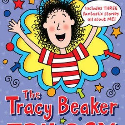 The Tracy Beaker Trilogy by Jacqueline Wilson