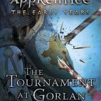 The Tournament at Gorlan Rangers Appren by John Flanagan