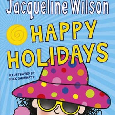 Jacqueline Wilsons Happy Holidays by Jacqueline Wilson