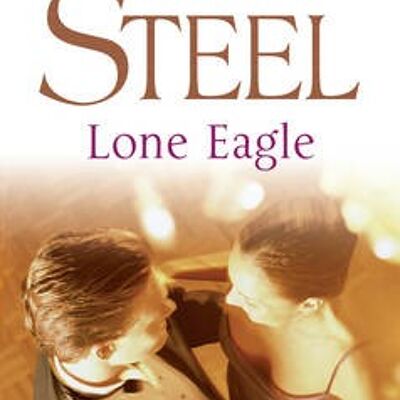 Lone Eagle by Danielle Steel