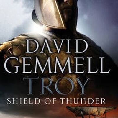 Troy Shield Of Thunder by David Gemmell