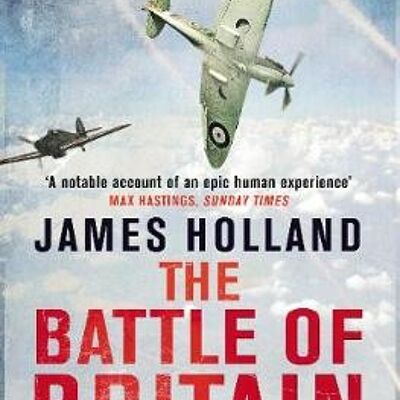 The Battle of Britain by James Holland