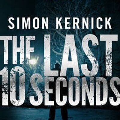 The Last 10 Seconds by Simon Kernick