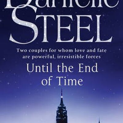 Until The End Of Time by Danielle Steel