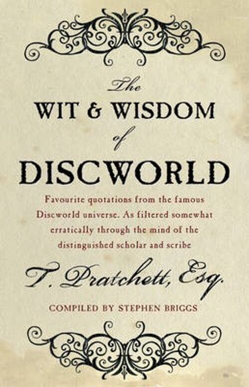 The Wit And Wisdom Of Discworld by Stephen BriggsSir Terry Pratchett