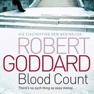 Blood Count by Robert Goddard