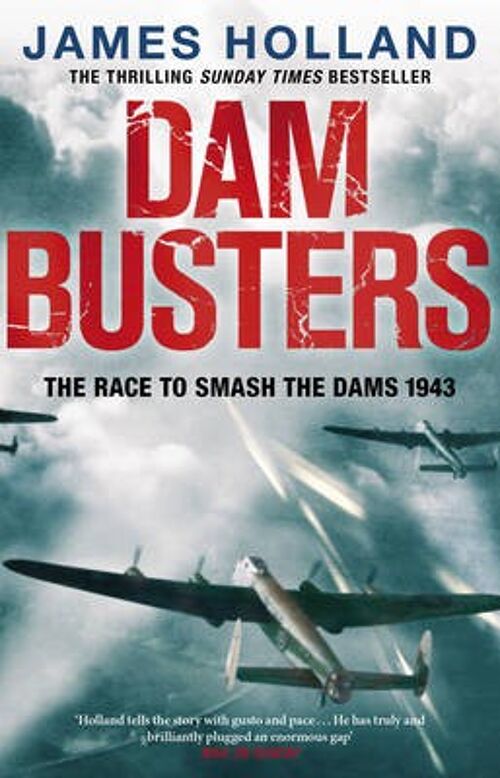 Dam Busters by James Holland