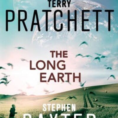 The Long Earth by Sir Terry PratchettStephen Baxter