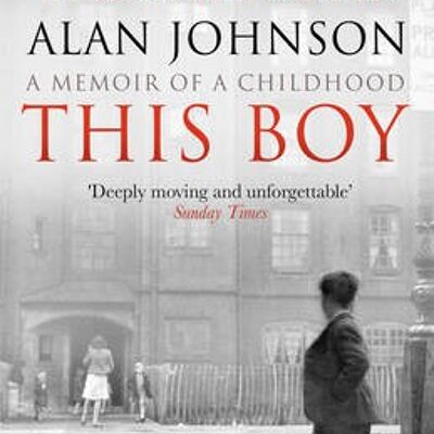 This Boy by Alan Johnson