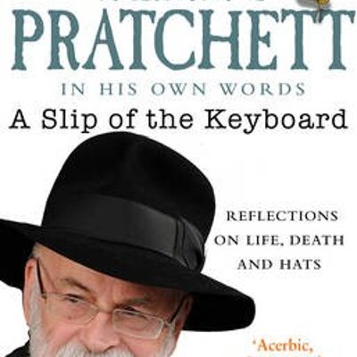 A Slip of the Keyboard by Sir Terry Pratchett
