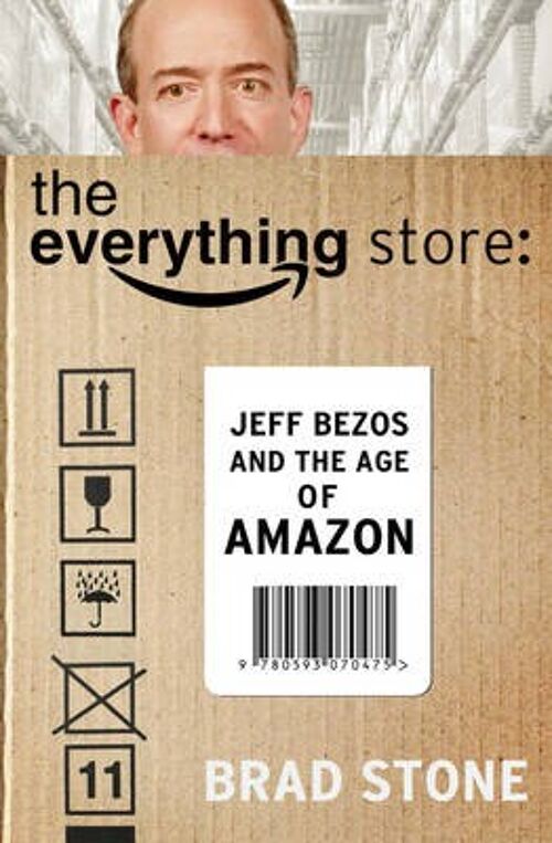 The Everything Store Jeff Bezos and the by Brad Author Stone