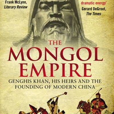 The Mongol Empire by John Man