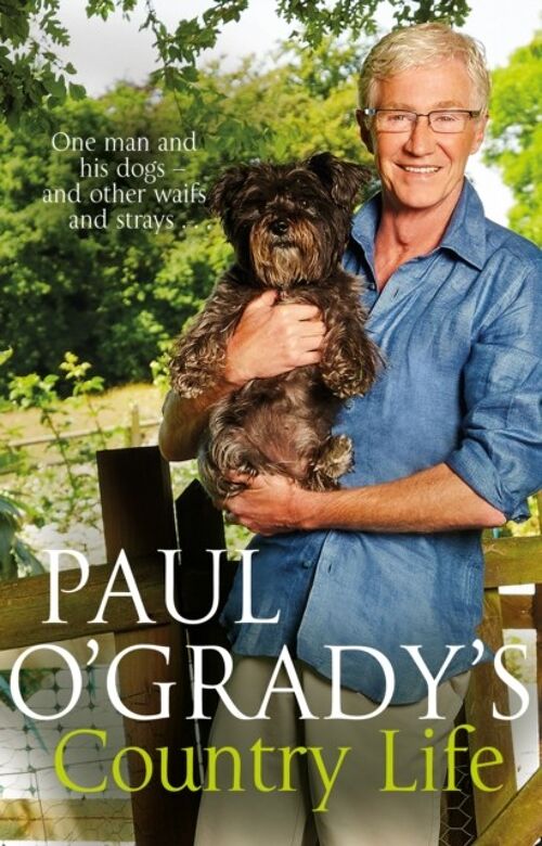 Paul OGradys Country Life by Paul OGrady