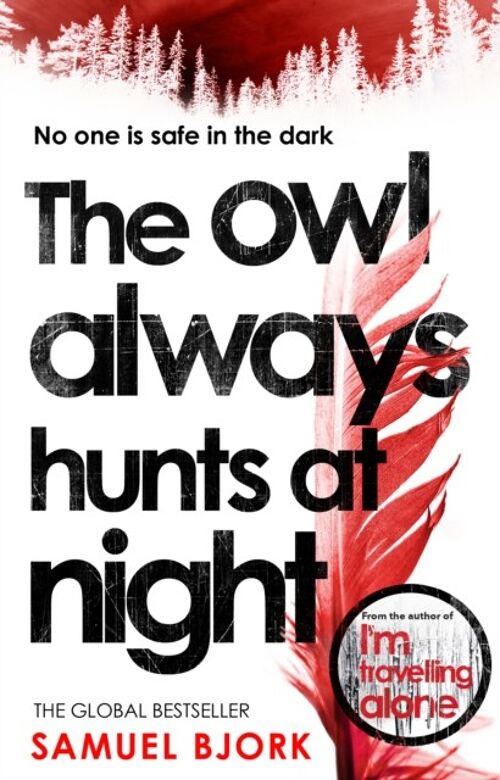 The Owl Always Hunts at Night by Samuel Bjork