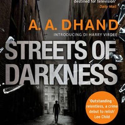 Streets of Darkness by A. A. Dhand