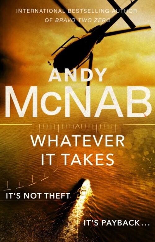 Whatever It Takes by Andy McNab