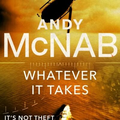 Whatever It Takes by Andy McNab