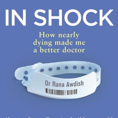 In Shock by Dr Rana Awdish