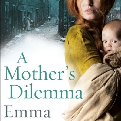 A Mothers Dilemma by Emma Hornby