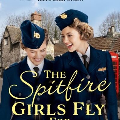 The Spitfire Girls Fly for Victory by Jenny Holmes
