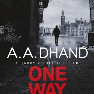 One Way Out by A. A. Dhand