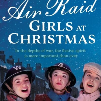 The Air Raid Girls at Christmas by Jenny Holmes