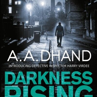 Darkness Rising by A. A. Dhand