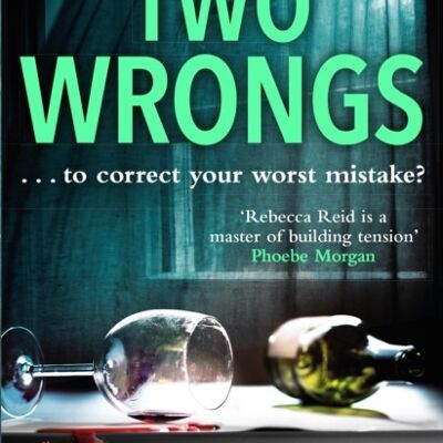 Two Wrongs by Rebecca Reid