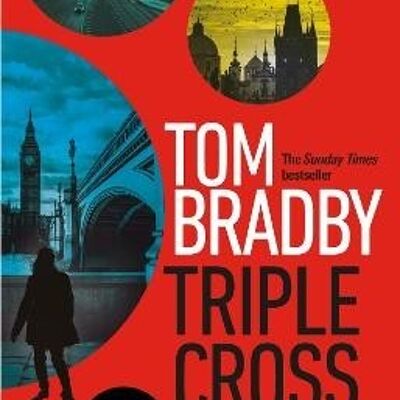 Triple Cross by Tom Bradby